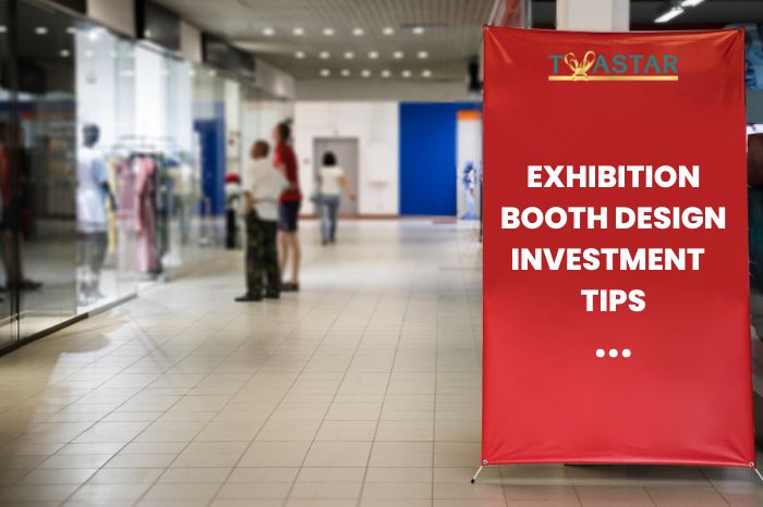 Exhibition Booth Design Investment Tips