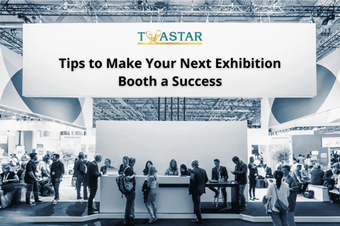 Tips to Make Your Next Exhibition Booth a Success
