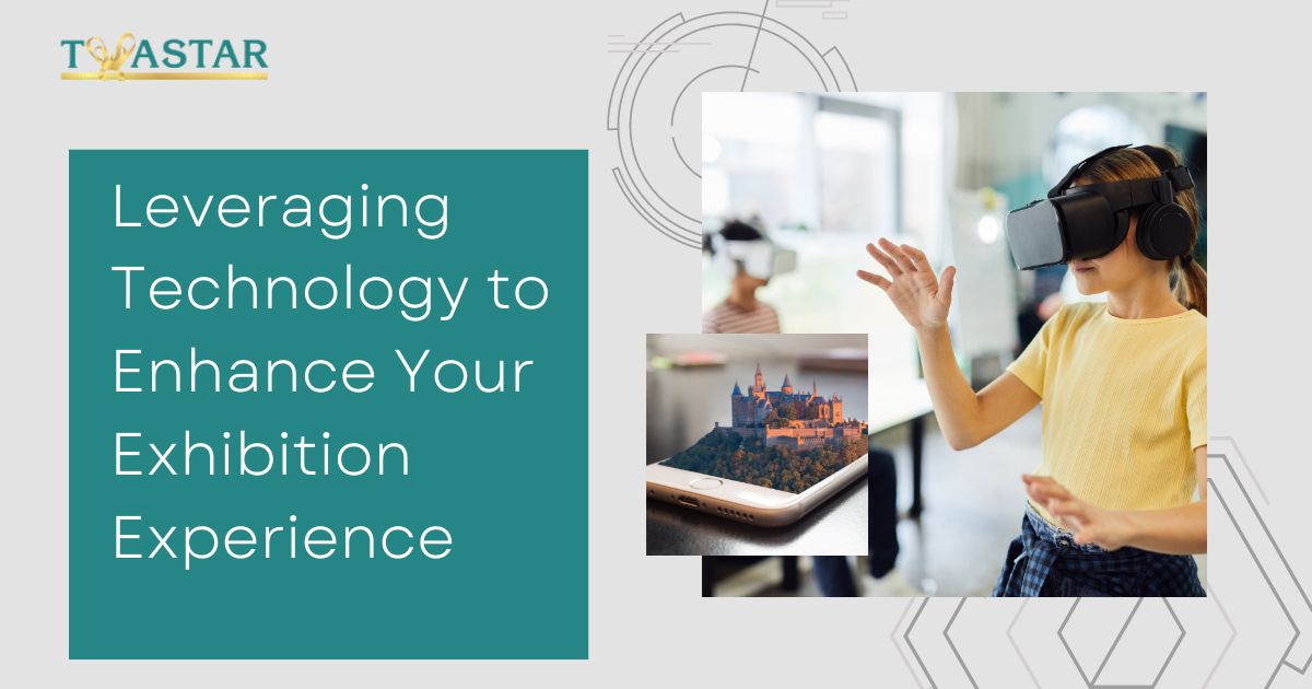 Leveraging Technology to Enhance Your Exhibition Experience